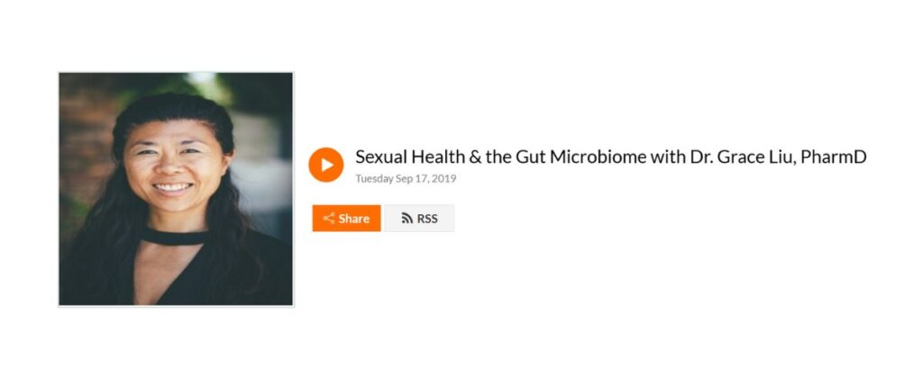 Sexual Health & the Gut Microbiome with Dr. Grace Liu, PharmD